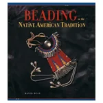 Beading in the Native American Tradition