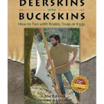 Deerskins into Buckskins 2nd Edition