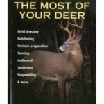 Making the Most of Your Deer