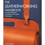 The Leatherworking Handbook